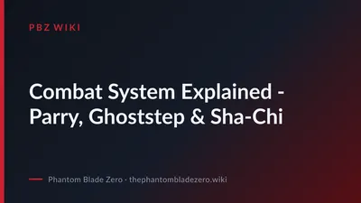 Combat System Explained - Parry, Ghoststep & Sha-Chi